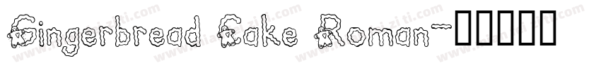 Gingerbread Cake Roman字体转换